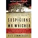 The Suspicions of Mr. Whicher: A Shocking Murder and the Undoing of a Great Victorian Detective