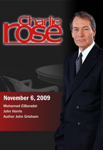 Charlie Rose -  Mohamed Elbaradei / John Harris / John Grisham (november 6, 2009) Picture