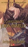 El Caballero Del Jubon Amarillo