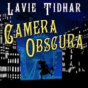 Camera Obscura: Bookman Histories, Book 2 | [Lavie Tidhar]