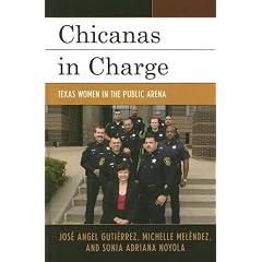 Chicanas in Charge: Texas Women in the Public Arena