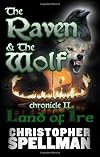 THE RAVEN & THE WOLF: Chronicle II - Land of Ire