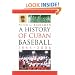 A History of Cuban Baseball, 1864-2006