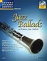 Jazz Ballads: 14 bekannte Jazz Balladen. Vol. 1. Klarinette. Ausgabe mit CD. (Schott Clarinet Lounge)