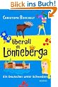 �berall ist L�nneberga: Ein Deutscher unter Schweden