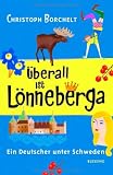 Produkt-Bild: &Uuml;berall ist L&ouml;nneberga: Ein Deutscher unter Schweden