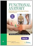 Functional Anatomy: Musculoskeletal Anatomy, Kinesiology, and Palpation for Manual Therapists