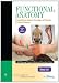 Functional Anatomy: Musculoskeletal Anatomy, Kinesiology, and Palpation for Manual Therapists