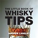 The Little Book of Whisky Tips (Little Tips Books)