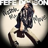 Watch Me Move