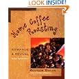 Cheap Deals on Home Coffee Roasting, Revised, Updated Edition: Romance and Revival