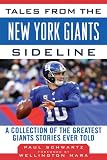 Tales from the New York Giants Sideline: A Collection of the Greatest Giants Stories Ever Told (Tales from the Team)