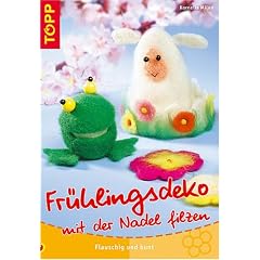 Fr�hlingsdeko mit der Nadel filzen
