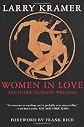 Women in Love and Other Dramatic Writings: Women in Love, Sissies' Scrapbook, A Minor Dark Age, Just Say No, The Farce in Just Saying No