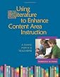 Using Literature to Enhance Content Area Instruction: A Guide for K-5 Teachers