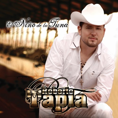 Roberto Tapia - El Niâ¤o De La Tuna - Zortam Music