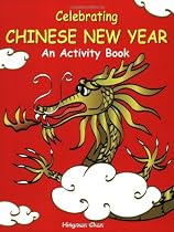 Celebrating Chinese New Year an Activity Book: An Activity Book
