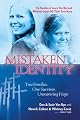 Mistaken Identity: Two Families, One Survivor, Unwavering Hope by Don & Susie Van Ryn