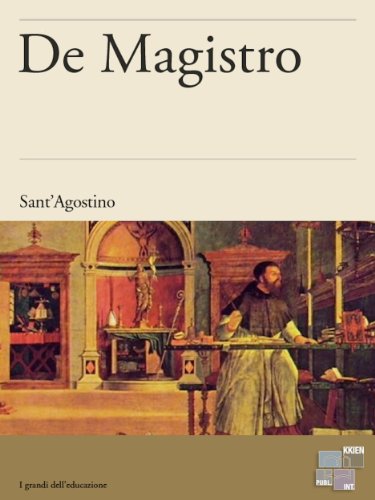 De Magistro (I Grandi dell'Educazione) (Italian Edition)