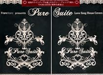 PURE SUITE Love Song House Covers