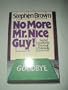 No More Mr. Nice Guy!