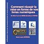 Comment r�ussir la mise en forme de vos livres num&hellip de ANNE LAURE HEIRING