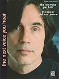 The Next Voice You Hear: Piano/Vocal/Chords (Jackson Browne Classic Songbook Collection)