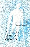 Verf�hrt, betrogen, verachtet