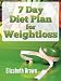 7 Day Diet Plan For Weight Loss: A Simple Rapid Weight Loss System That Works! (*Special Edition*))