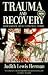Trauma And Recovery: From Domestic Violence To Political Terror