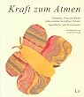 Kraft zum Atmen