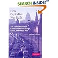 How Capitalism Was Built: The Transformation of Central and Eastern Europe, Russia, and Central Asia