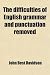 The difficulties of English grammar and punctuation removed