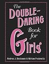 The Double-Daring Book for Girls