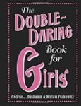 The Double-Daring Book For Girls