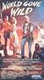 World Gone Wild [VHS]