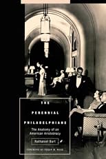 The Perennial Philadelphians: The Anatomy of an American Aristocracy (New Directions Paperbook)