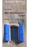 Die Gordische L&uuml;ge - Ralf Gr&eacute;us