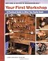 Your First Workshop: A Practical Guide to What You Really Need (Getting Started in Woodworking)