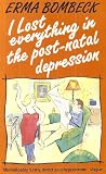 I Lost Everything in the Post-natal Depression