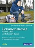 Produkt-Bild: Schulsozialarbeit - Soziale Arbeit am Lebensort Schule: Methoden und Konzepte der Sozialen Arbeit in verschiedenen Arbeitsfeldern