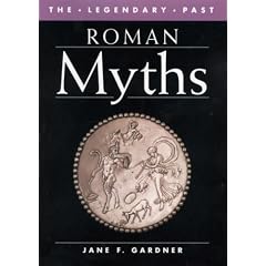 Roman Myths (The Legendary Past)