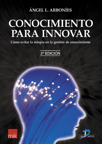 Conocimiento para innovar: 1 (Spanish Edition)