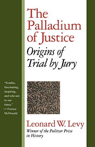 the palladium of justice origins of trial by jury