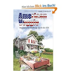 American Veggie: Vegetarische Streifz�ge durch die USA