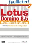Lotus Domino 8.5 Administration : Tom...