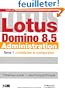 Lotus Domino 8.5 Administration : Tome 1, Installation et configuration