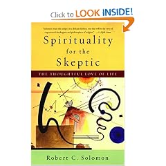 Spirituality for the Skeptic: The Thoughtful Love of Life