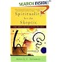 Spirituality for the Skeptic: The Thoughtful Love of Life