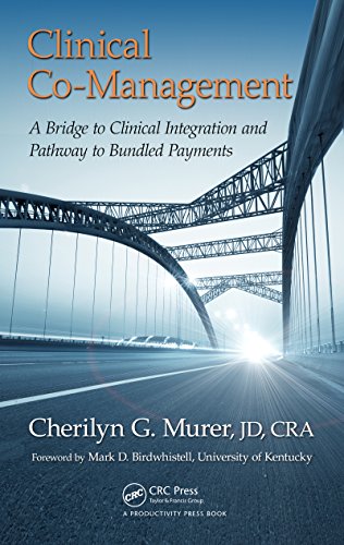 Clinical Co-Management: A Bridge to Clinical Integration and Pathway to Bundled Payments